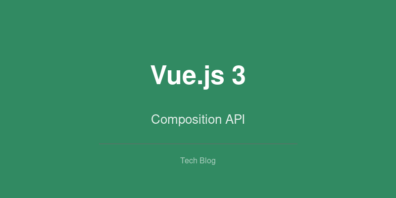 Vue.js 3のComposition APIで状態管理